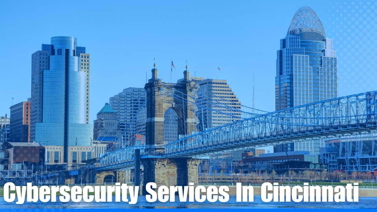 Cybersecurity Services In Cincinnati