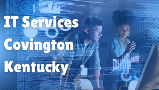 IT Services In Covington, KY