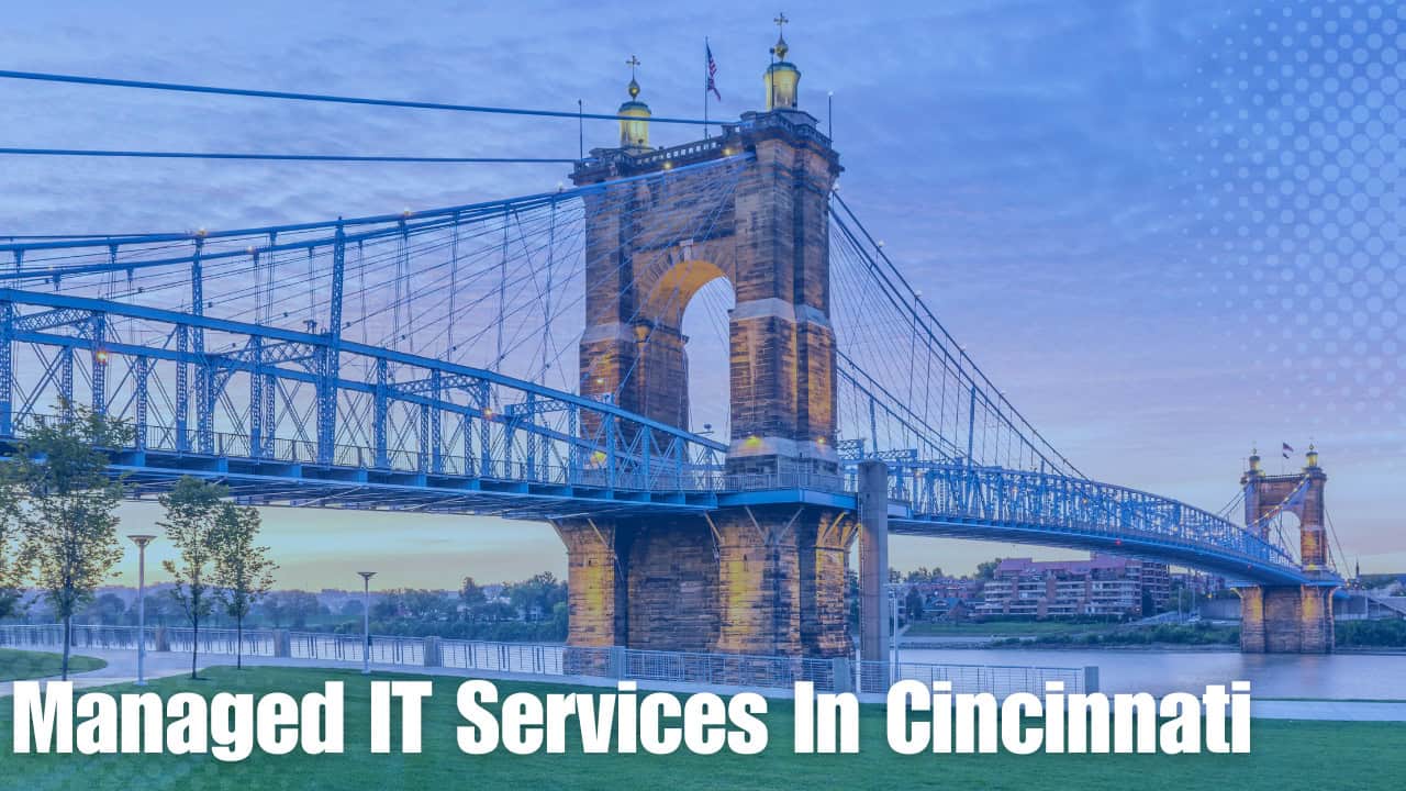 Managed IT Services in Cincinnati