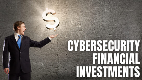 Top Cybersecurity Financial Investments CFOs Must Prioritize in 2024