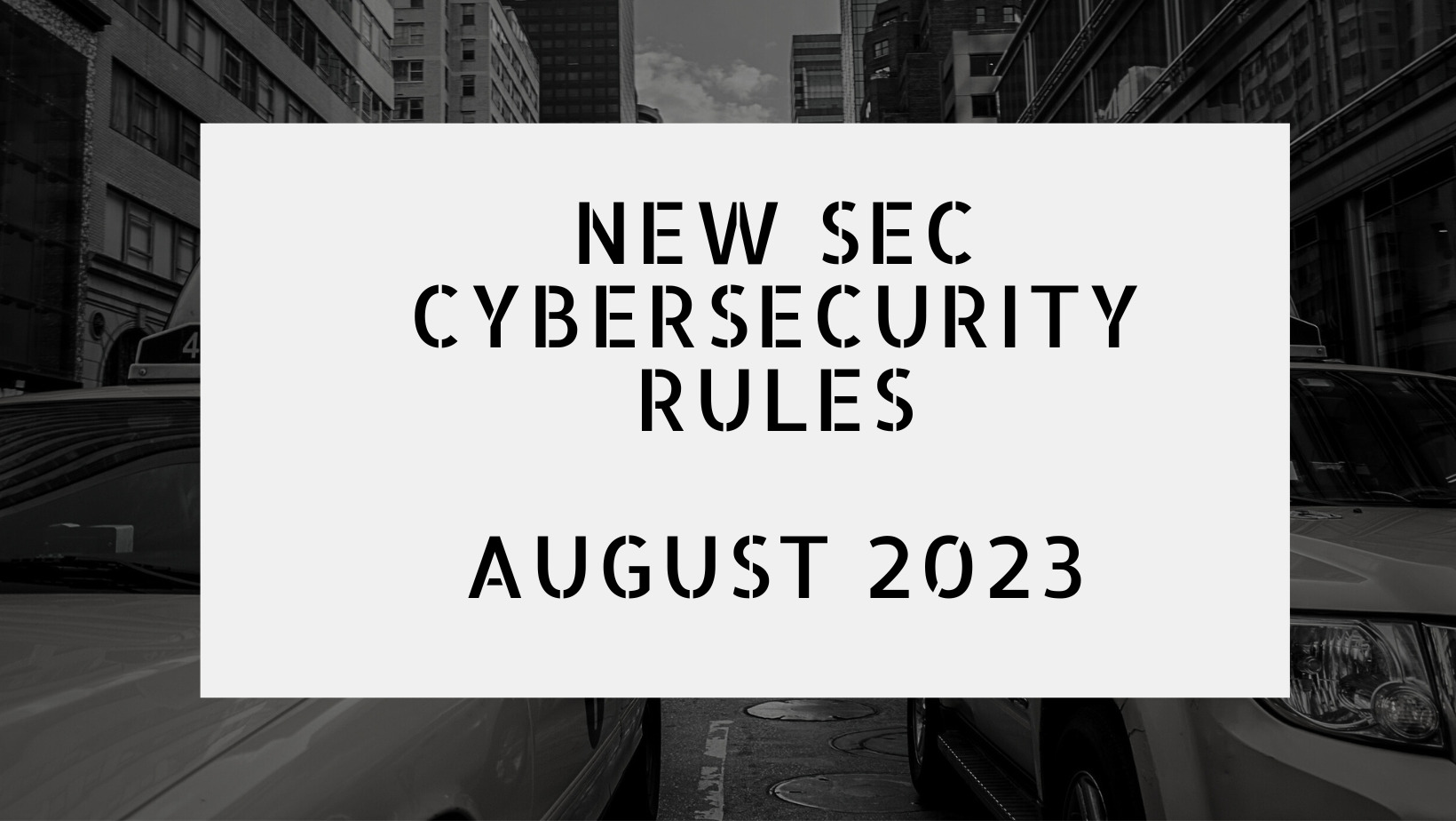 New SEC Cybersecurity Rules