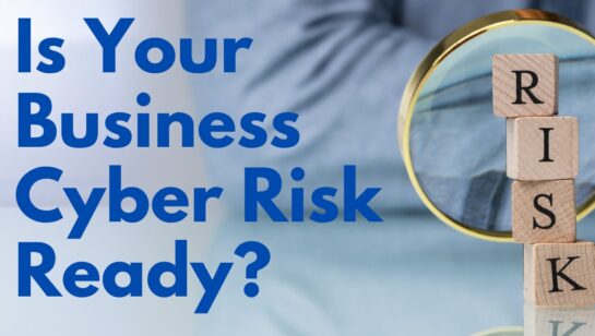 Is Your Business Cyber Risk Ready?