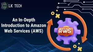 An In-Depth Introduction to Amazon Web Services (AWS)