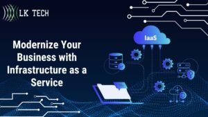 Modernize Your Business with Infrastructure as a Service