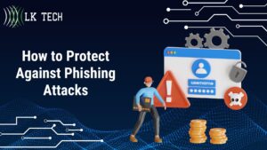 How to Protect Against Phishing Attacks