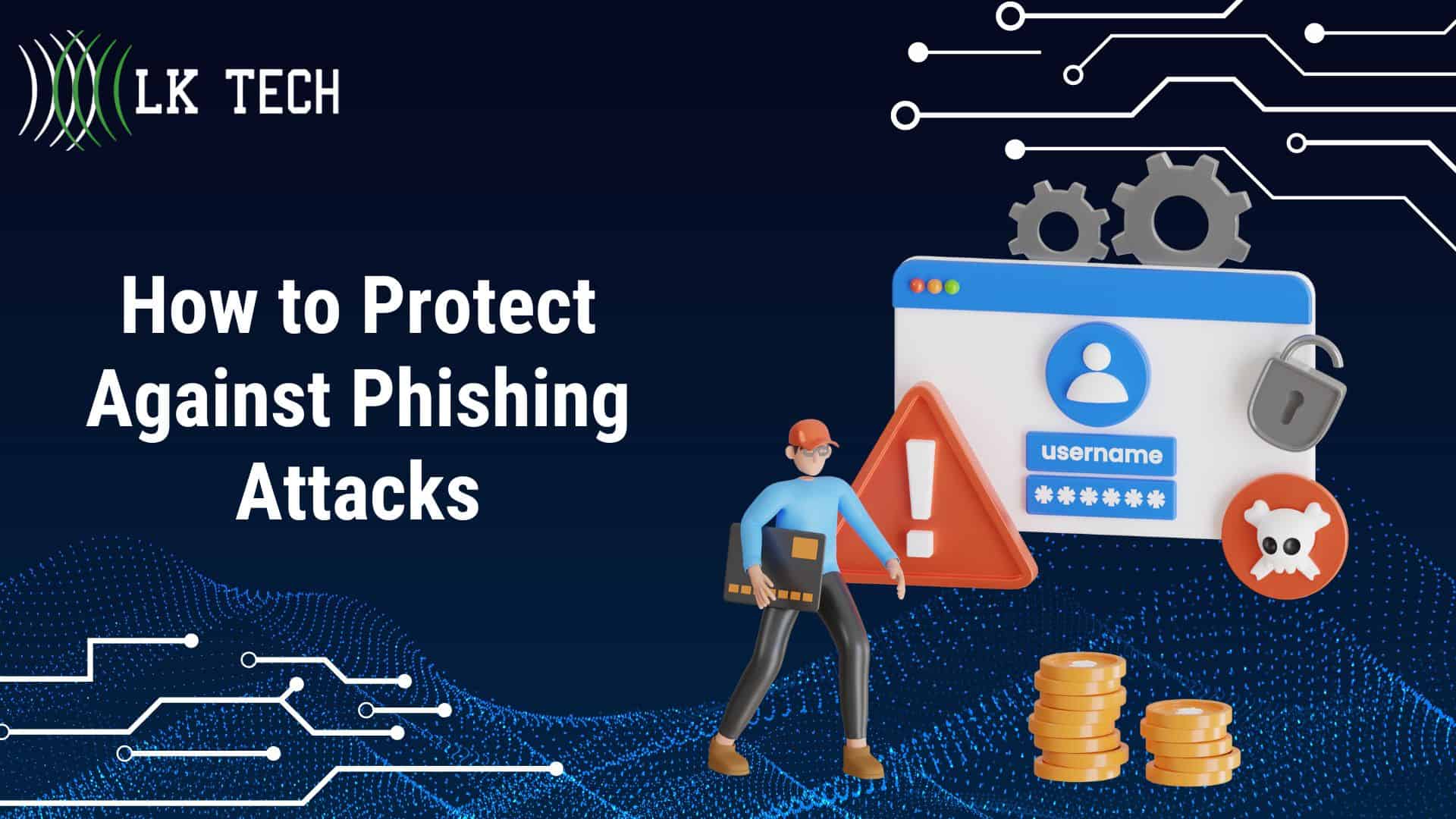 How to Protect Against Phishing Attacks: Cyber Threat in 2024