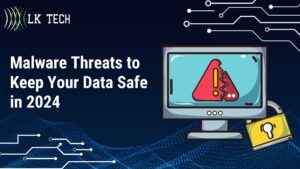 Malware Threats to Keep Your Data Safe in 2024