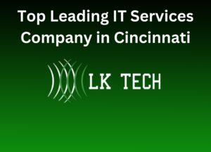 Top Leading IT Services Company in Cincinnati