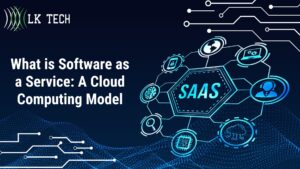 What is Software as a Service: A Cloud Computing Model