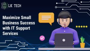 Maximize Small Business Success with IT Support Services