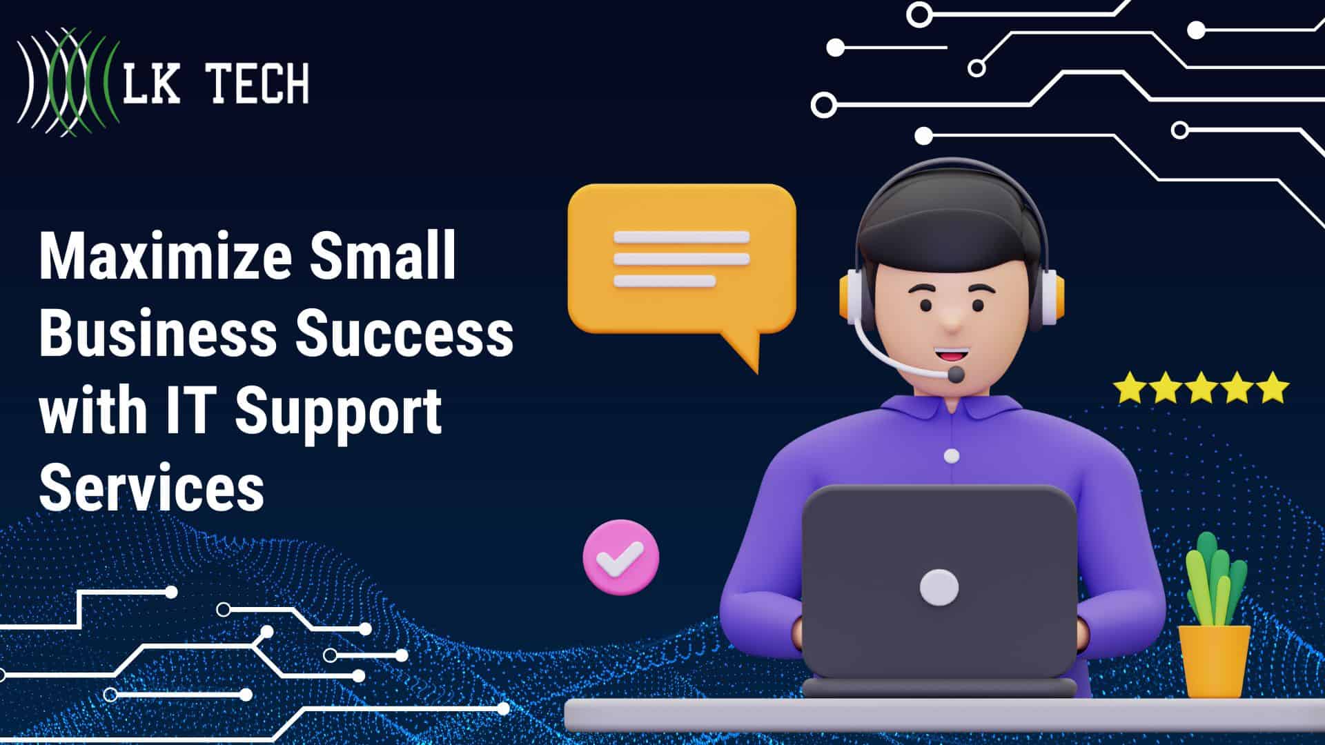 Maximize Small Business Success with IT Support Services