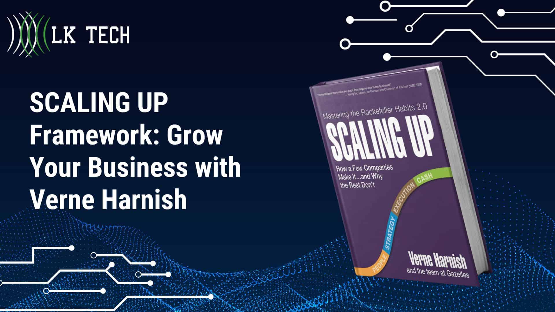 SCALING UP Framework: Grow Your Business with Verne Harnish