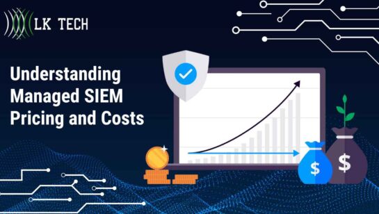 Understanding Managed SIEM Pricing and Costs