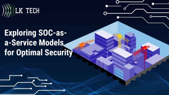 Exploring SOC-as-a-Service Models for Optimal Security