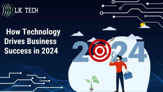 How Technology Drives Business Success in 2024