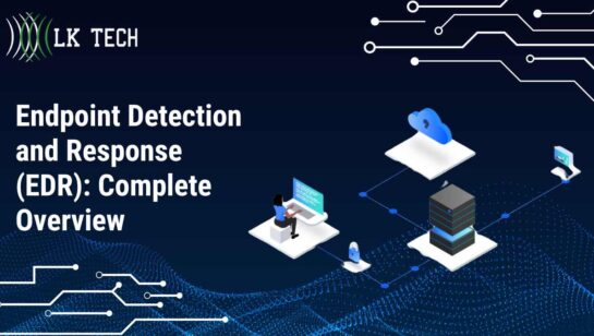Endpoint Detection and Response (EDR): Complete Overview