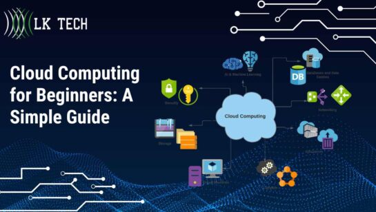 Cloud Computing for Beginners: A Simple Guide