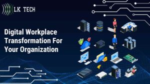 Digital Workplace Transformation For Your Organization