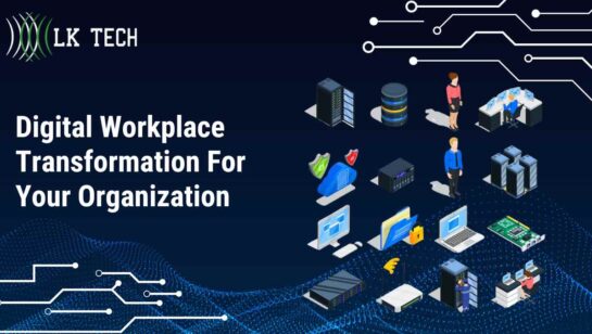 Digital Workplace Transformation For Your Organization