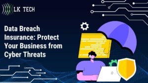 Data Breach Insurance: Protect Your Business from Cyber Threats