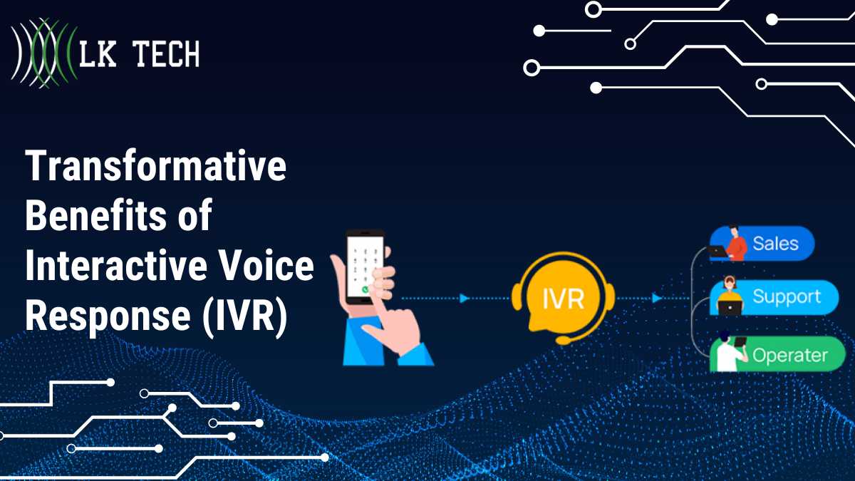 Transformative Benefits of Interactive Voice Response (IVR)