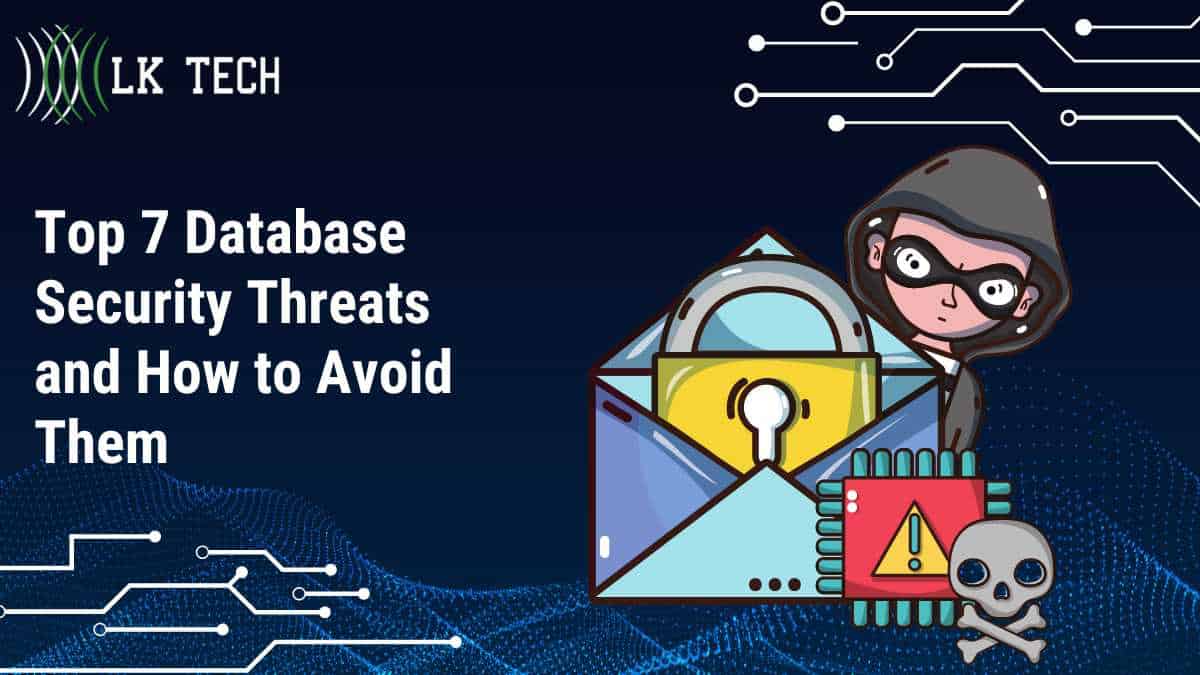 Top 7 Database Security Threats and How to Avoid Them