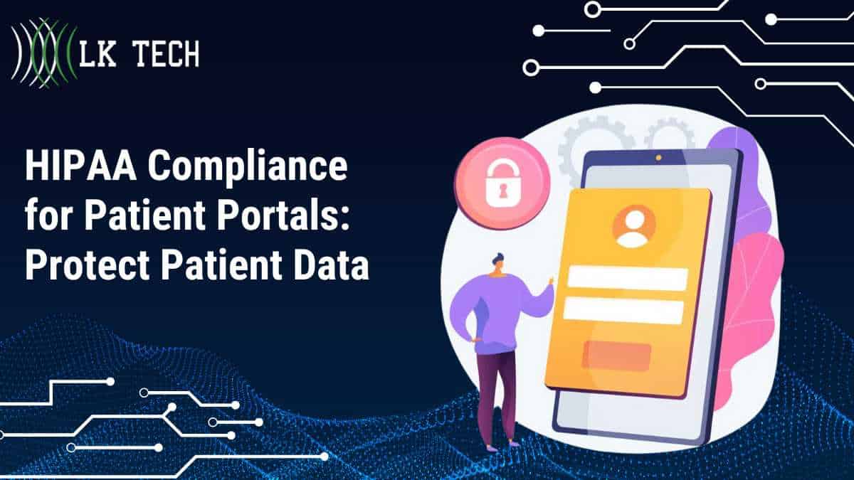 HIPAA Compliance for Patient Portals: Protect Patient Data