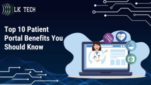 Top 10 Patient Portal Benefits You Should Know