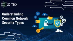 Understanding Common Network Security Types