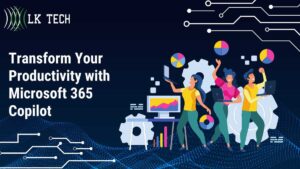 Transform Your Productivity with Microsoft 365 Copilot