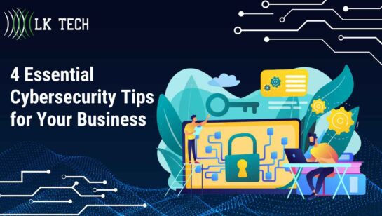 4 Essential Cybersecurity Tips for Your Business